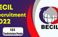 BECIL Recruitment 2022 – Apply Online for 123 Technician Posts