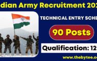 Indian Army Recruitment 2022 – Apply Online for 90 Technical Entry Scheme Posts